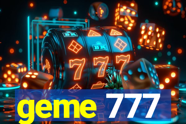 geme 777